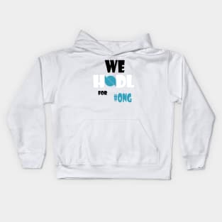 "We HODL for #ONG" Kids Hoodie